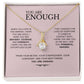 You Are Enough Necklace | Birthday Gift for Friend | Best Friend Gift | Alluring Beauty Necklace (Yellow & White Gold Variants)